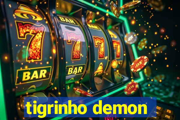 tigrinho demon